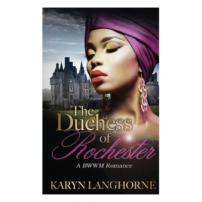 "The Duchess of Rochester" - "" ("Langhorne Karyn")(Paperback)