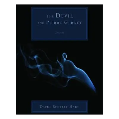 "Devil and Pierre Gernet" - "" ("Hart David Bentley")(Paperback)