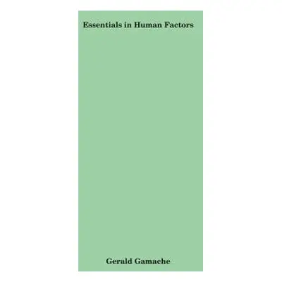 "Essentials in Human Factors" - "" ("Gamache Gerald")(Paperback)