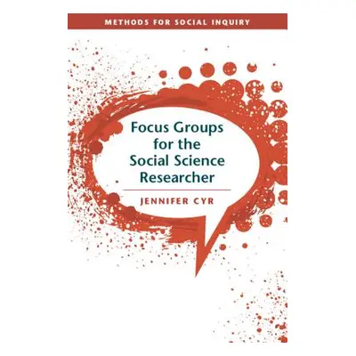 "Focus Groups for the Social Science Researcher" - "" ("Cyr Jennifer")(Paperback)