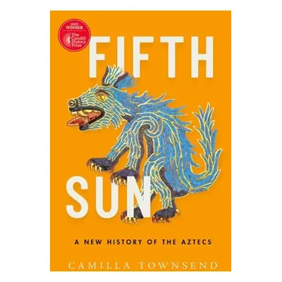 "Fifth Sun: A New History of the Aztecs" - "" ("Townsend Camilla")(Paperback)