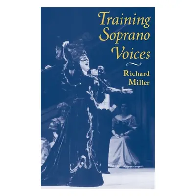 "Training Soprano Voices" - "" ("Miller Richard")(Pevná vazba)