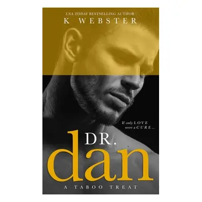 "Dr. Dan" - "" ("Webster K.")(Paperback)