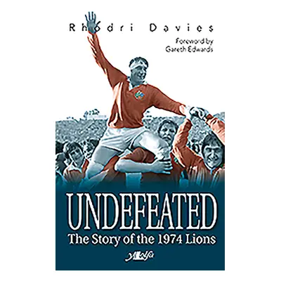 "Undefeated: The Story of the 1974 Lions" - "" ("Davies Rhodri")(Paperback)