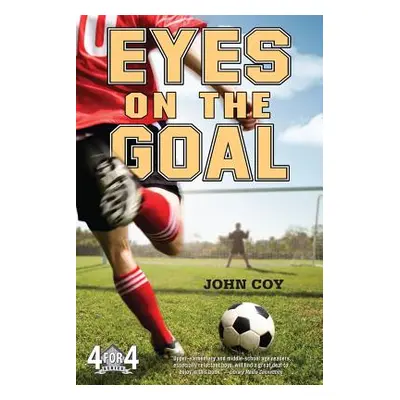 "Eyes on the Goal" - "" ("Coy John")(Paperback)