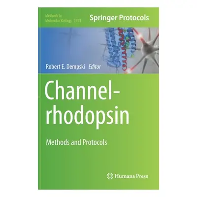 "Channelrhodopsin: Methods and Protocols" - "" ("Dempski Robert E.")(Pevná vazba)