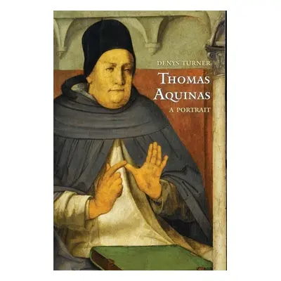 "Thomas Aquinas: A Portrait" - "" ("Turner Denys")(Paperback)