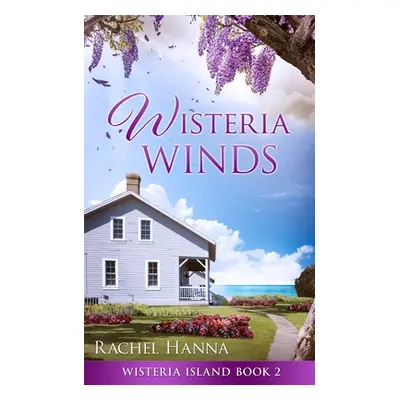 "Wisteria Winds" - "" ("Hanna Rachel")(Paperback)