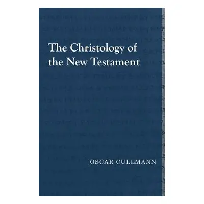 "The Christology of the New Testament" - "" ("Cullmann Oscar")(Paperback)