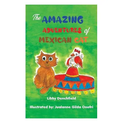 "The Amazing Adventures of Mexican Cat" - "" ("Denchfield Libby")(Pevná vazba)