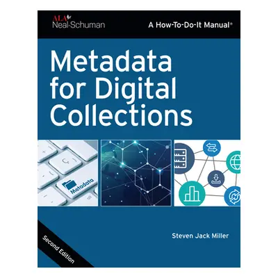 "Metadata for Digital Collections" - "" ("Miller Steven Jack")(Paperback)