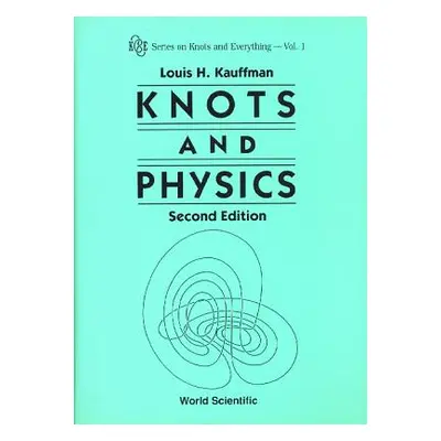 "Knots and Physics: Second Edition" - "" ("Louis H Kauffman")(Pevná vazba)