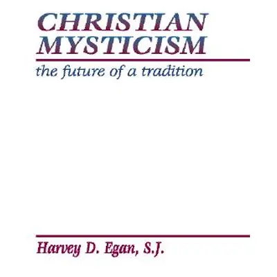 "Christian Mysticism" - "" ("Egan Harvey D. Sj")(Paperback)