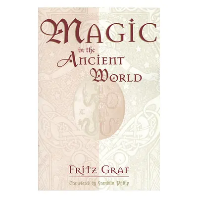 "Magic in the Ancient World" - "" ("Graf Fritz")(Paperback)