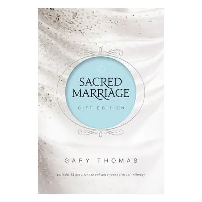 "Sacred Marriage Gift Edition" - "" ("Thomas Gary")(Pevná vazba)