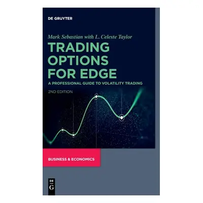 "Trading Options for Edge: A Professional Guide to Volatility Trading" - "" ("Sebastian Mark")(P