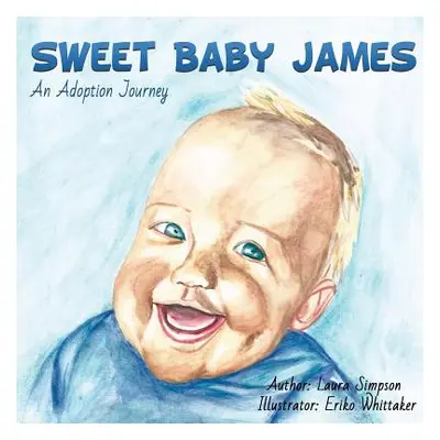 "Sweet Baby James" - "" ("Whittaker Author Laura Simpson I.")(Paperback)