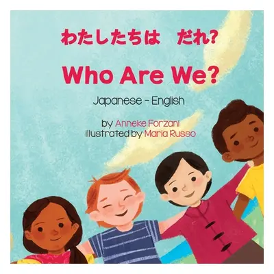 "Who Are We? (Japanese-English)" - "" ("Forzani Anneke")(Paperback)