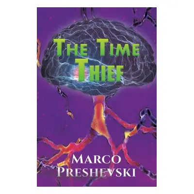 "The Time Thief" - "" ("Preshevski Marco")(Paperback)