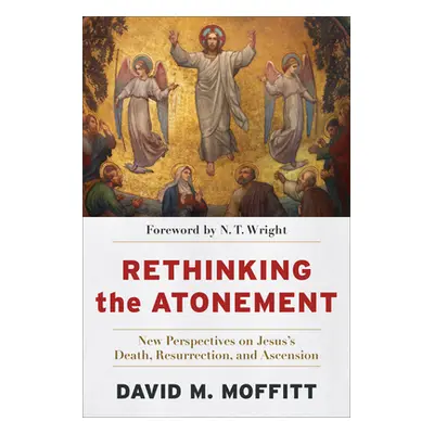 "Rethinking the Atonement" - "" ("Moffitt David M.")(Pevná vazba)