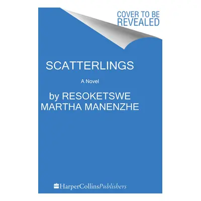 "Scatterlings" - "" ("Manenzhe Resoketswe Martha")(Pevná vazba)