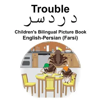 "English-Persian (Farsi) Trouble Children's Bilingual Picture Book" - "" ("Carlson Suzanne")(Pap