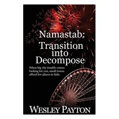 "Namastab: Transition into Decompose" - "" ("Payton Wesley")(Paperback)