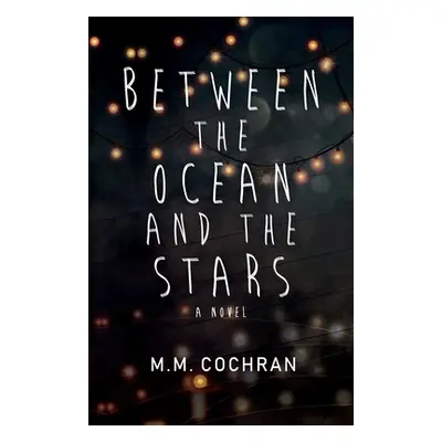 "Between the Ocean and the Stars" - "" ("Cochran M. M.")(Paperback)