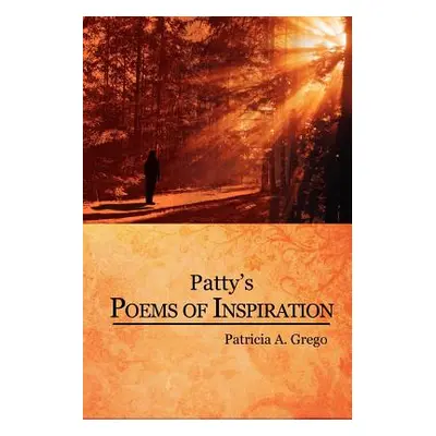 "Patty's Poems of Inspiration" - "" ("Grego Patricia A.")(Paperback)