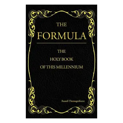 "The Formula: The Holy Book of This Millennium" - "" ("Themagnificent Russell")(Pevná vazba)