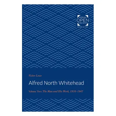 "Alfred North Whitehead: The Man and His Work: 1910-1947" - "" ("Lowe Victor")(Paperback)