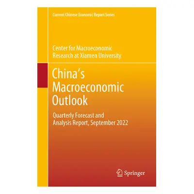 "China's Macroeconomic Outlook: Quarterly Forecast and Analysis Report, September 2022" - ""