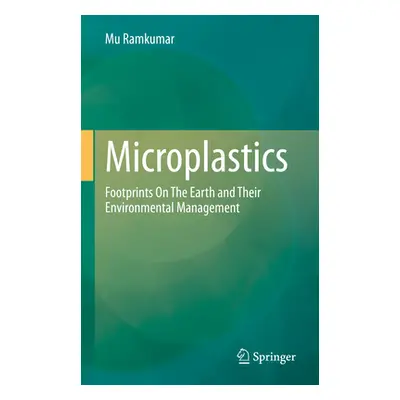 "Microplastics: Footprints on the Earth and Their Environmental Management" - "" ("Muthuvairavas