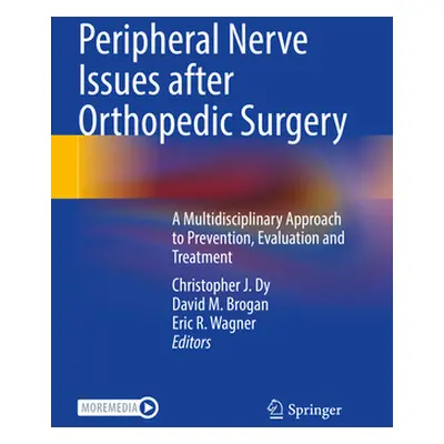 "Peripheral Nerve Issues After Orthopedic Surgery: A Multidisciplinary Approach to Prevention, E