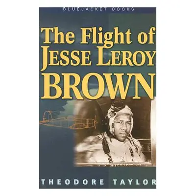 "The Flight of Jesse Leroy Brown" - "" ("Taylor Theodore")(Paperback)