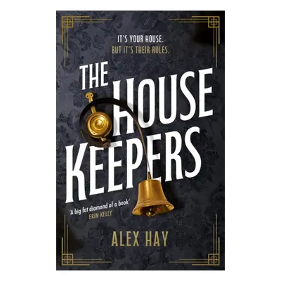 "Housekeepers" - "They come from nothing. But they'll leave with everything..." ("Hay Alex")(Pap