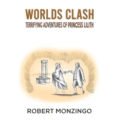 "Worlds Clash" - "" ("Monzingo Robert")(Pevná vazba)