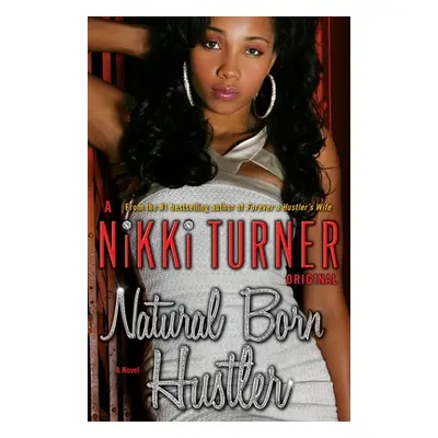 "Natural Born Hustler" - "" ("Turner Nikki")(Paperback)