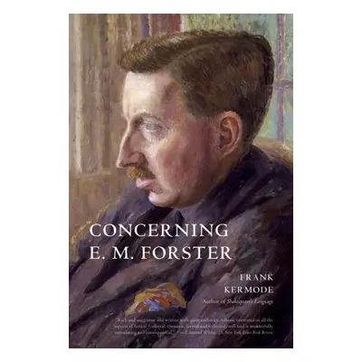 "Concerning E. M. Forster" - "" ("Kermode Frank")(Paperback)