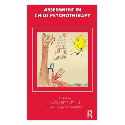 "Assessment in Child Psychotherapy" - "" ("Quagliata Emanuela")(Paperback)