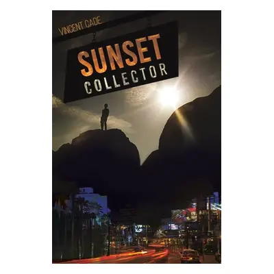 "Sunset Collector" - "" ("Cade Vincent")(Paperback)