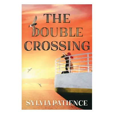 "The Double Crossing" - "" ("Patience Sylvia")(Paperback)