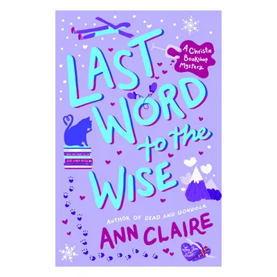 "Last Word to the Wise: A Christie Bookshop Mystery" - "" ("Claire Ann")(Paperback)