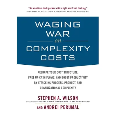 "Waging War on Complexity Costs (Pb)" - "" ("Wilson Stephen")(Paperback)