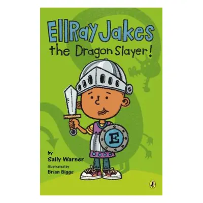 "EllRay Jakes the Dragon Slayer!" - "" ("Warner Sally")(Paperback)