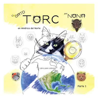 "El GATO TORC en Amrica del Norte Libro para colorear parte 1" - "" ("Nona")(Paperback)