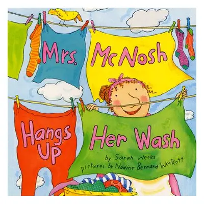 "Mrs. McNosh Hangs Up Her Wash" - "" ("Weeks Sarah")(Paperback)