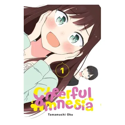 "Cheerful Amnesia, Vol. 1" - "" ("Oku Tamamushi")(Paperback)