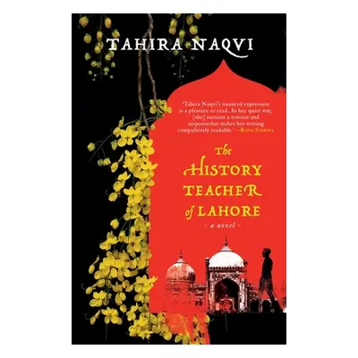 "The History Teacher of Lahore a Novel" - "" ("Naqvi Tahira")(Paperback)