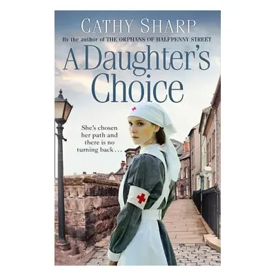 "A Daughter's Choice (East End Daughters, Book 2)" - "" ("Sharp Cathy")(Paperback)